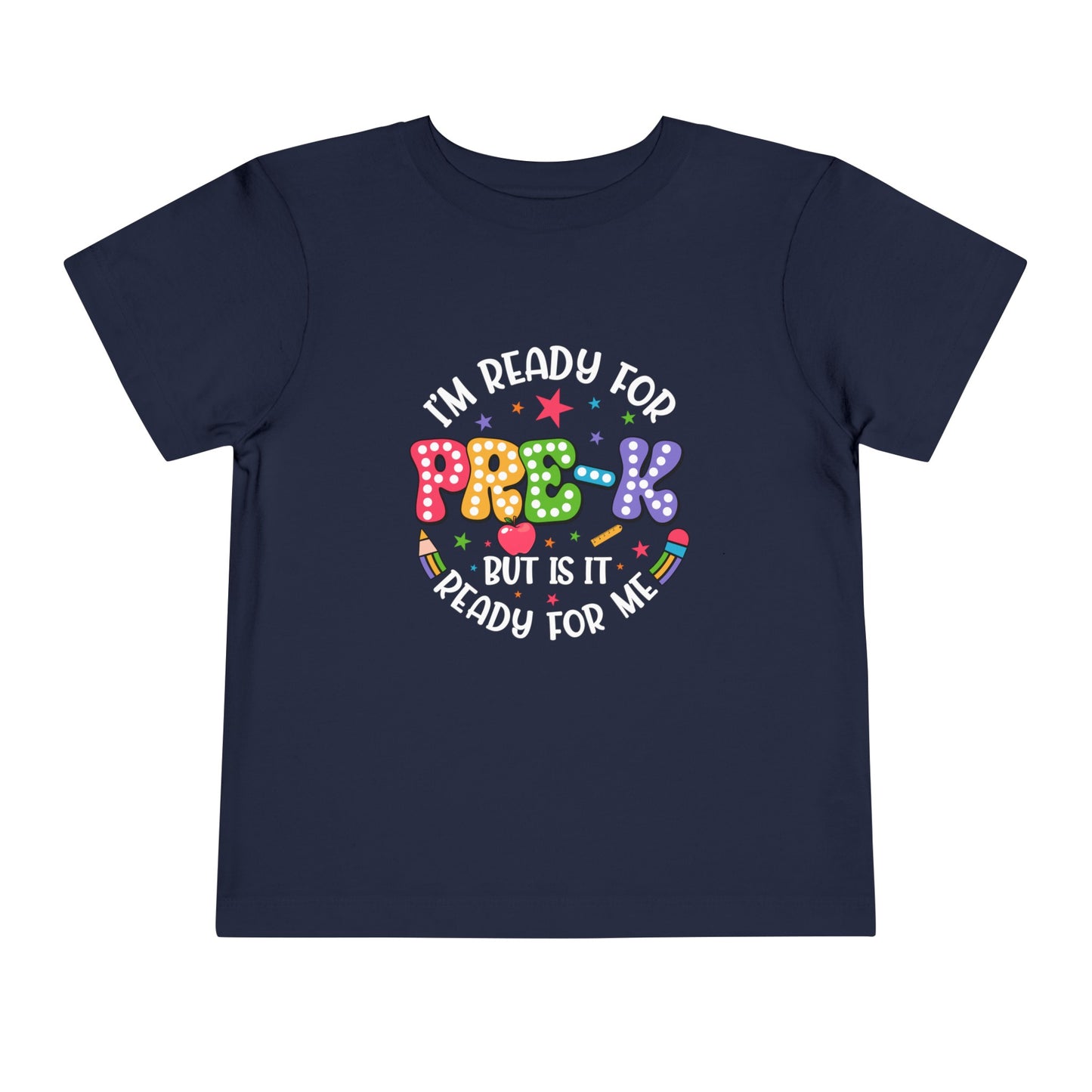 I'm Ready for Pre-K...Toddler Short Sleeve Tee
