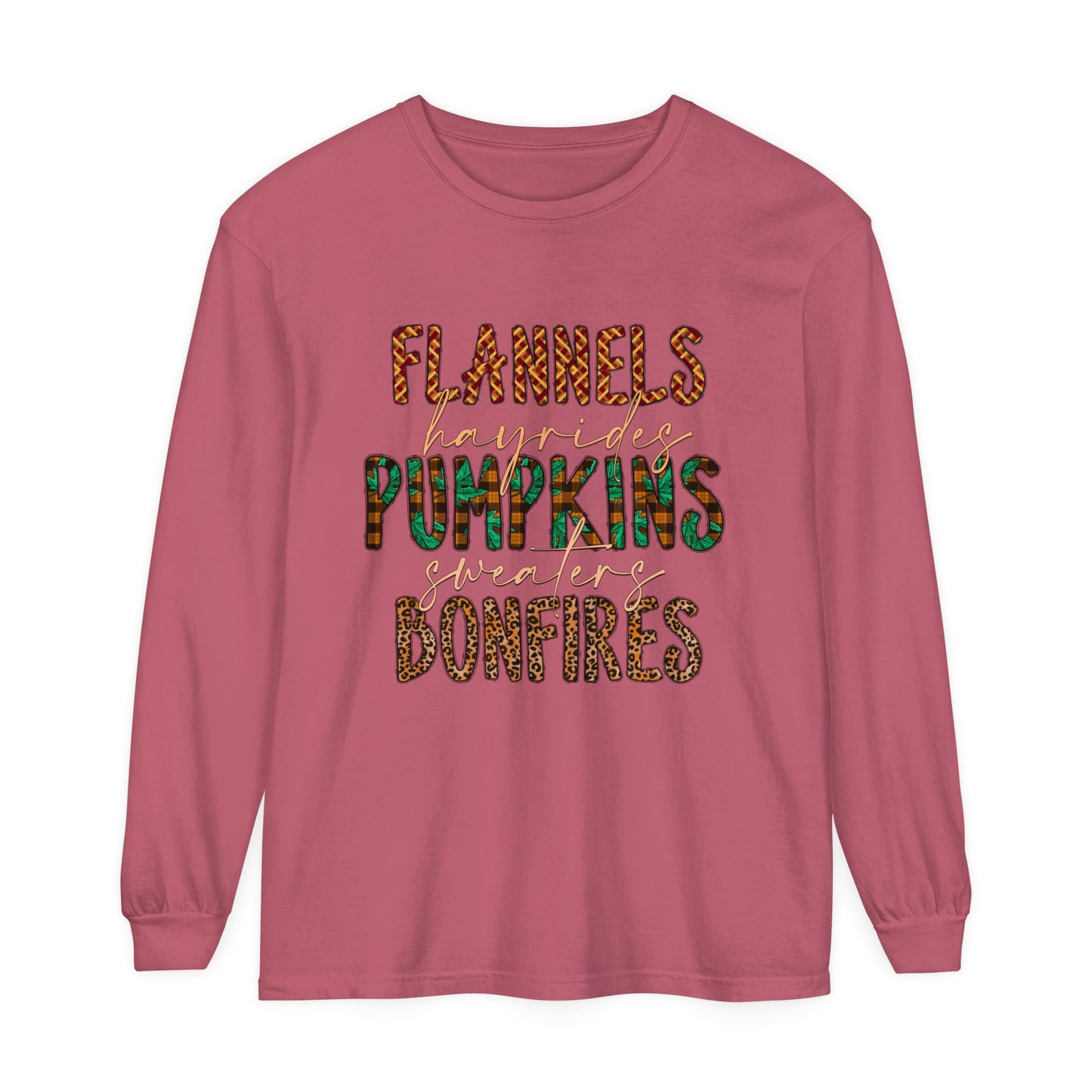 Flannels, Hayrides, Pumpkins, Sweaters, Bonfires Garment-dyed Long Sleeve T-Shirt