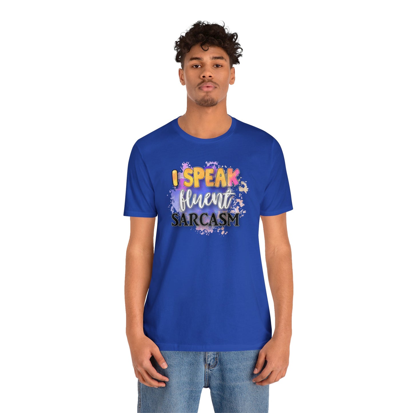 I speak fluent Sarcasm short sleeve Tshirt