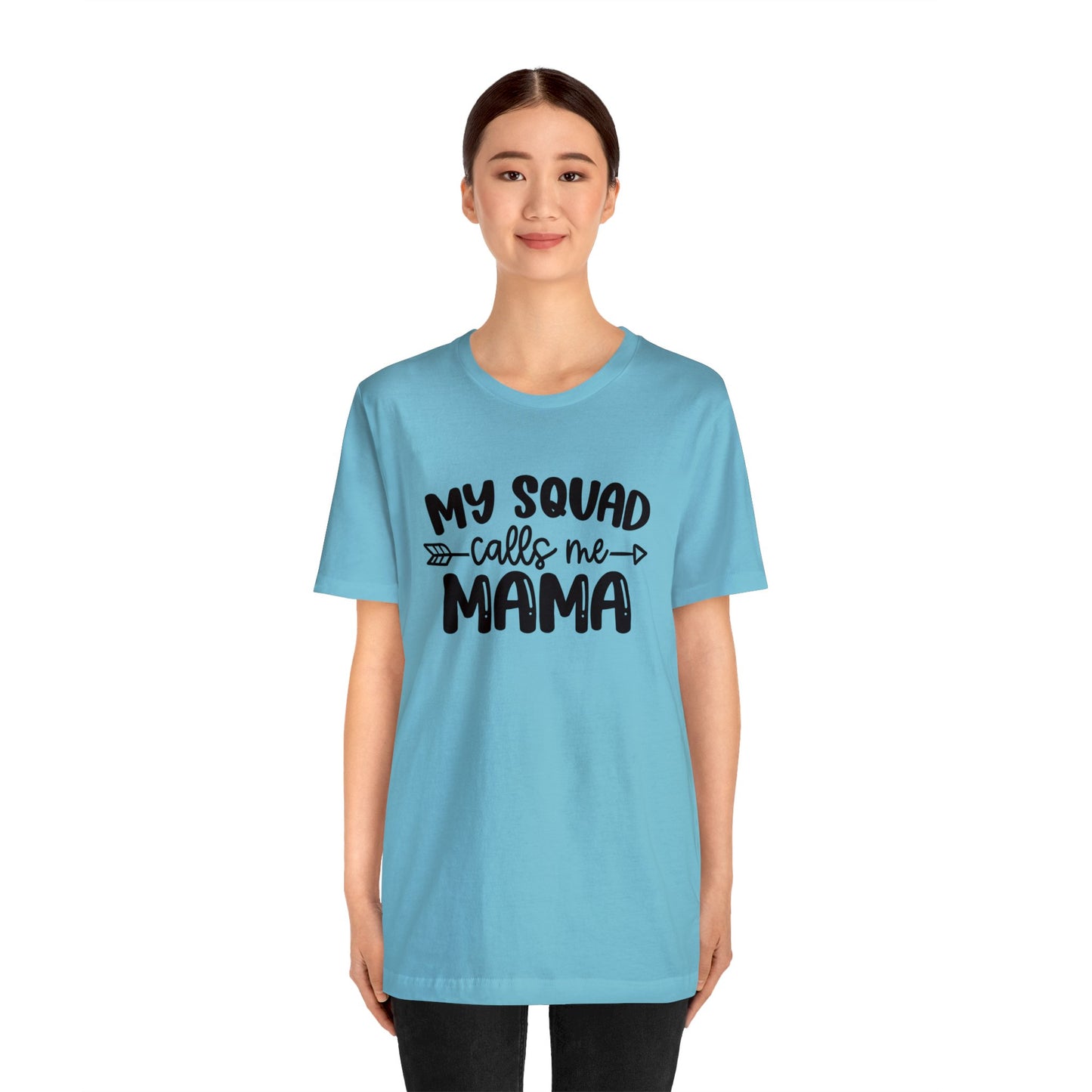 My squad calls me mama short sleeve tshirt