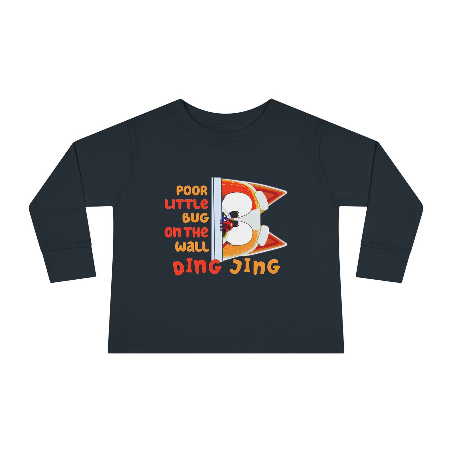 Poor Little Bug ... Toddler Long Sleeve Tee