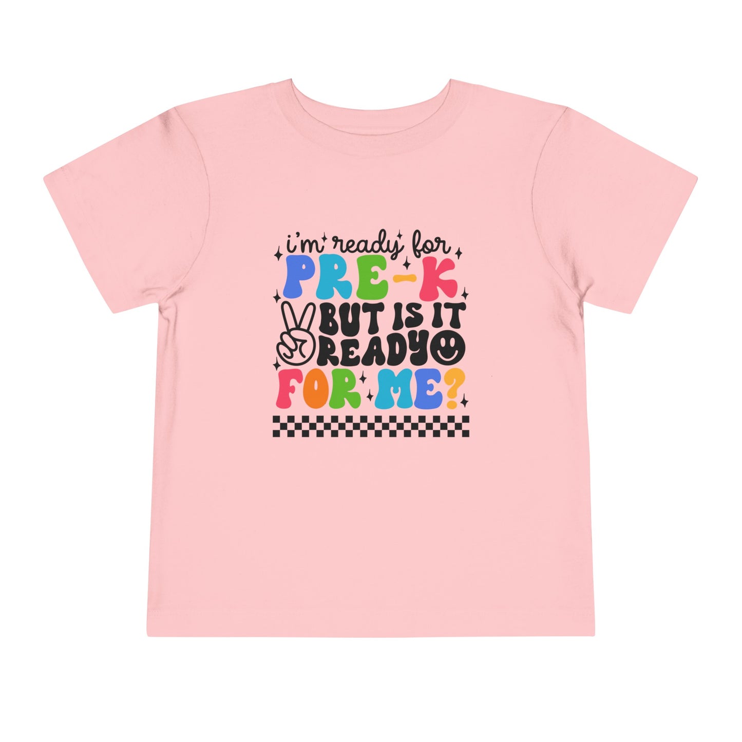 I'm Ready for Pre-K ...Toddler Short Sleeve Tee