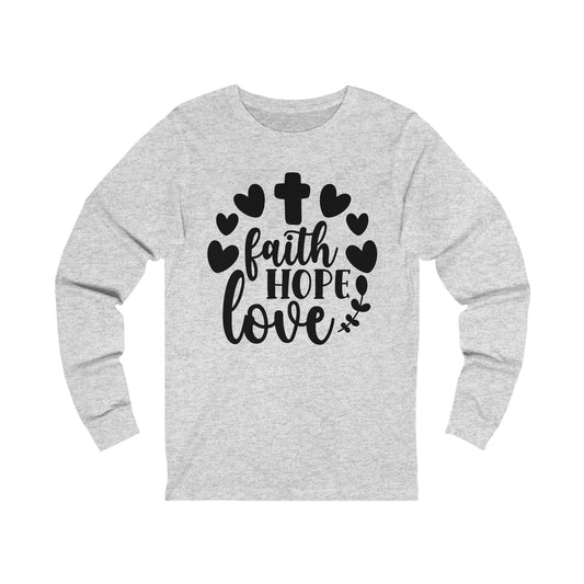 Faith Hope Love (front) Pray (back) Long Sleeve Tshirt