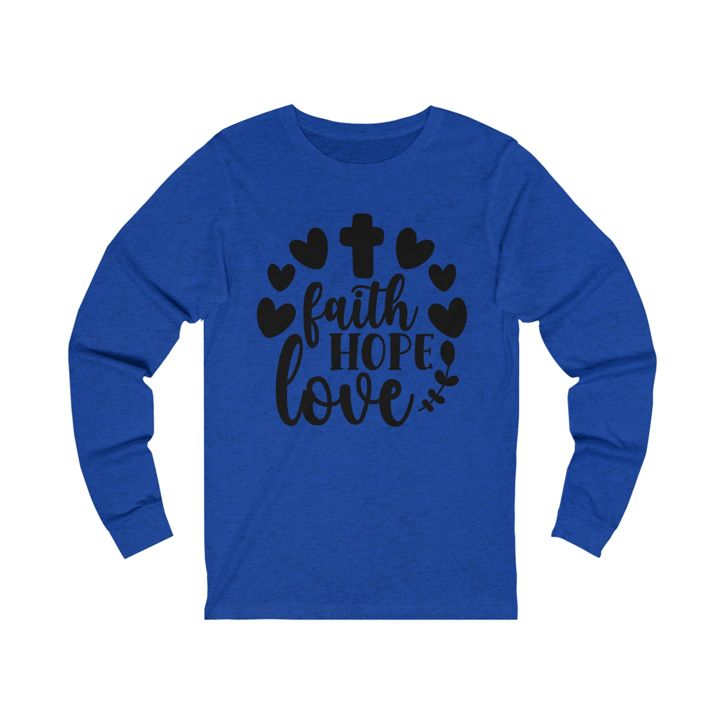 Faith Hope Love (front) Pray (back) Long Sleeve Tshirt