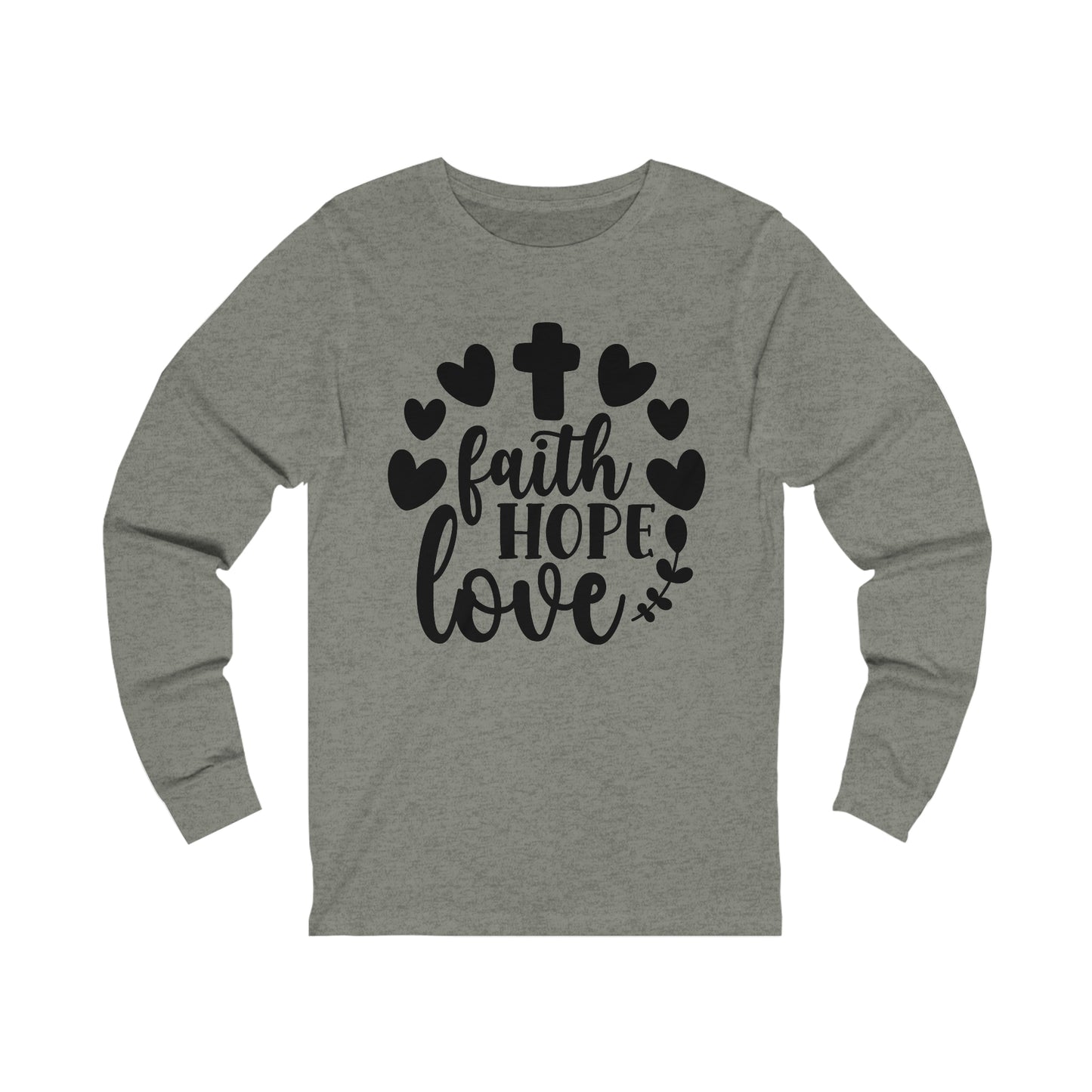 Faith Hope Love (front) Pray (back) Long Sleeve Tshirt