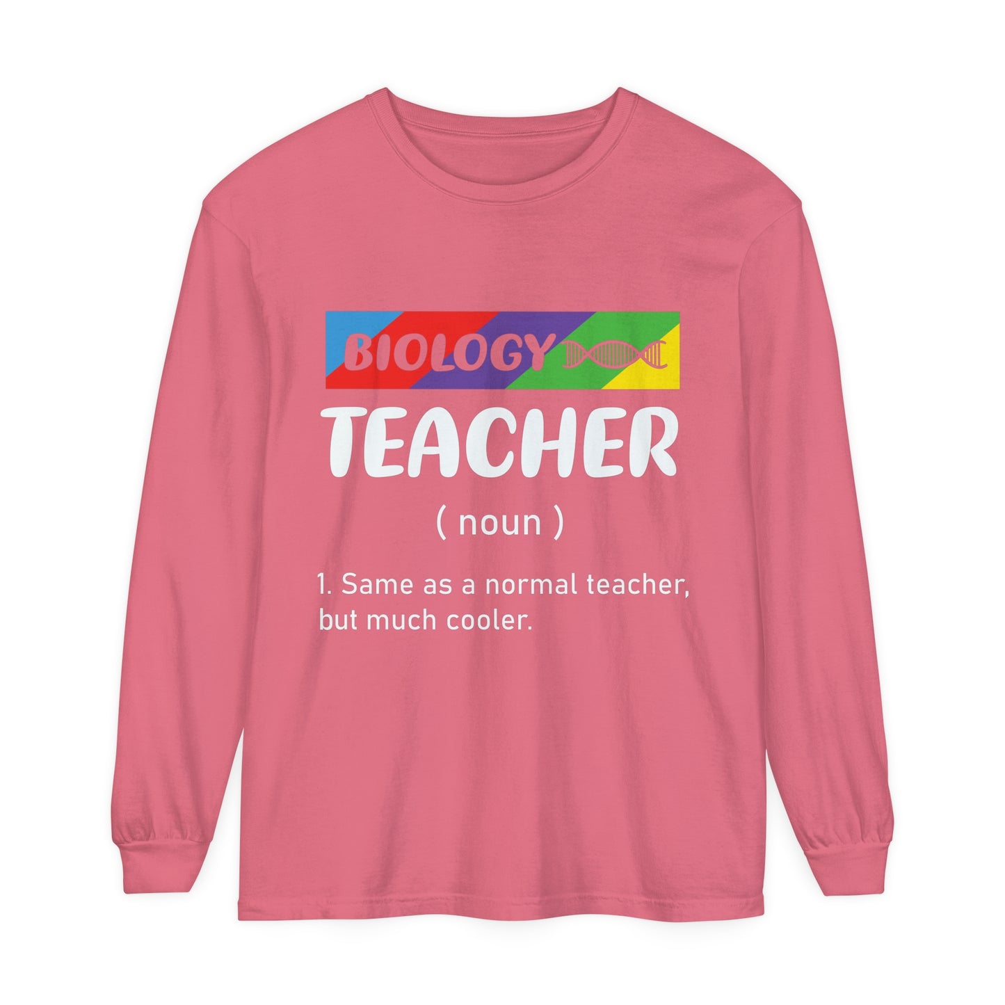 Biology Teacher Long Sleeve T-Shirt