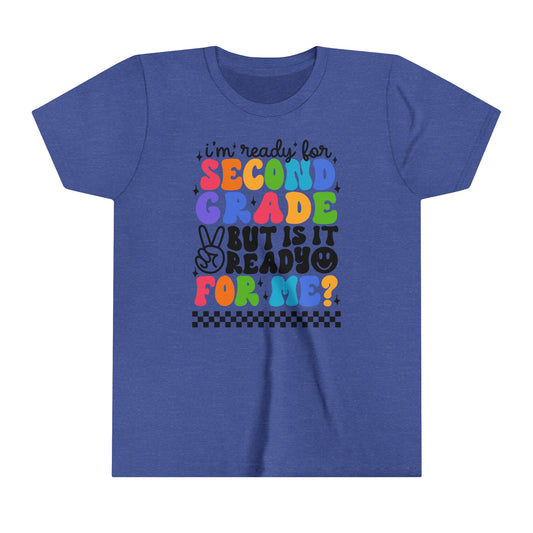 I'm Ready for Second Grade...Youth Short Sleeve Tee