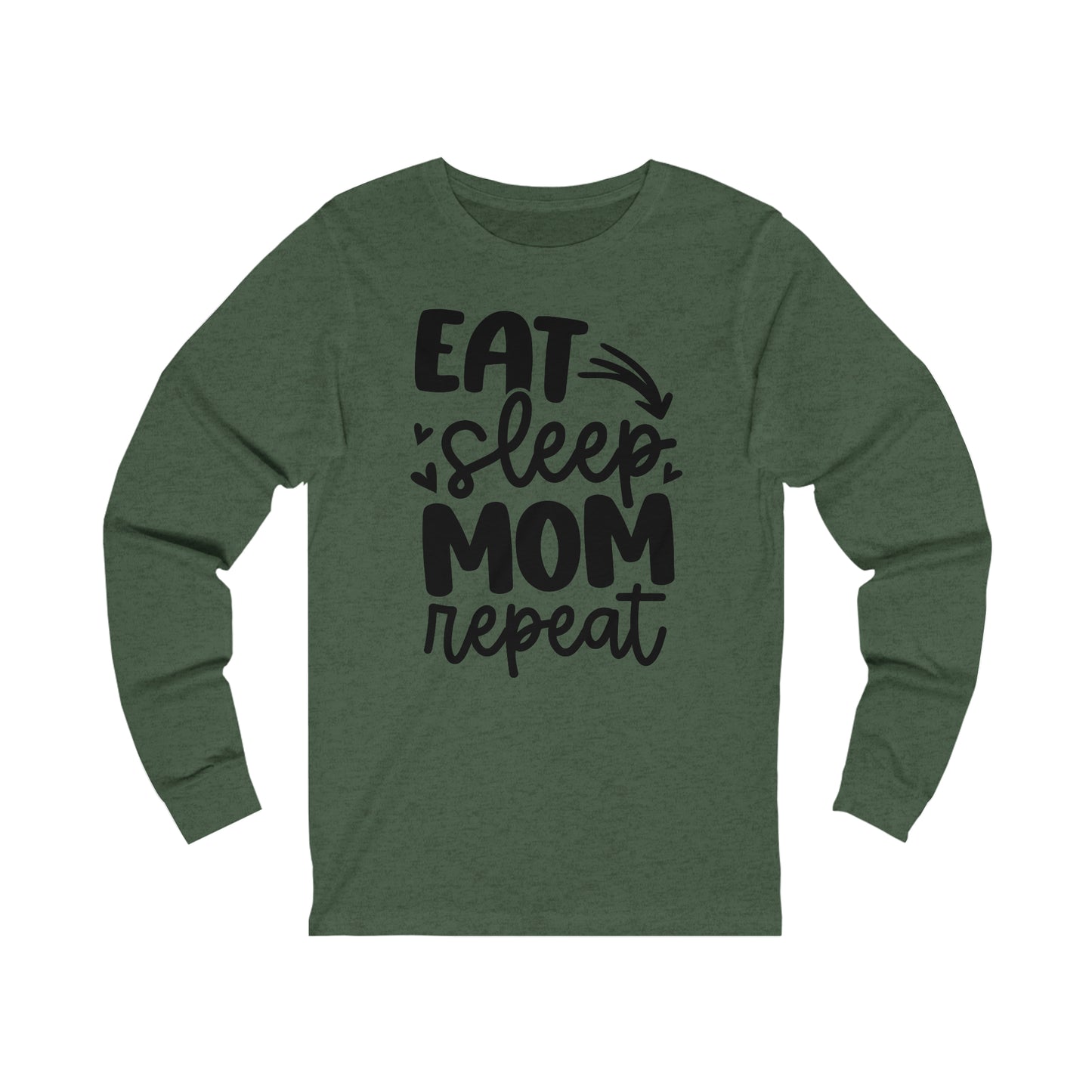 Eat, Sleep, Mom, Repeat long sleeve tshirt