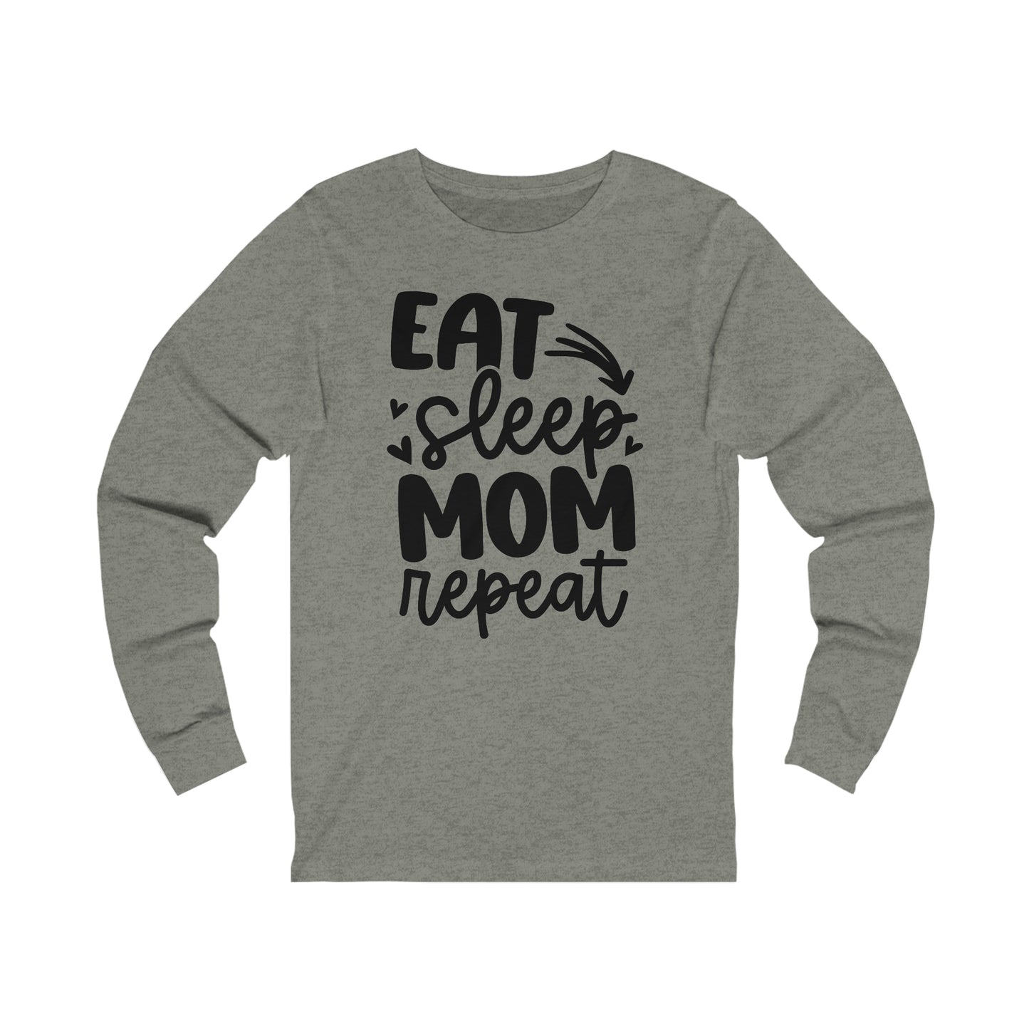 Eat, Sleep, Mom, Repeat long sleeve tshirt