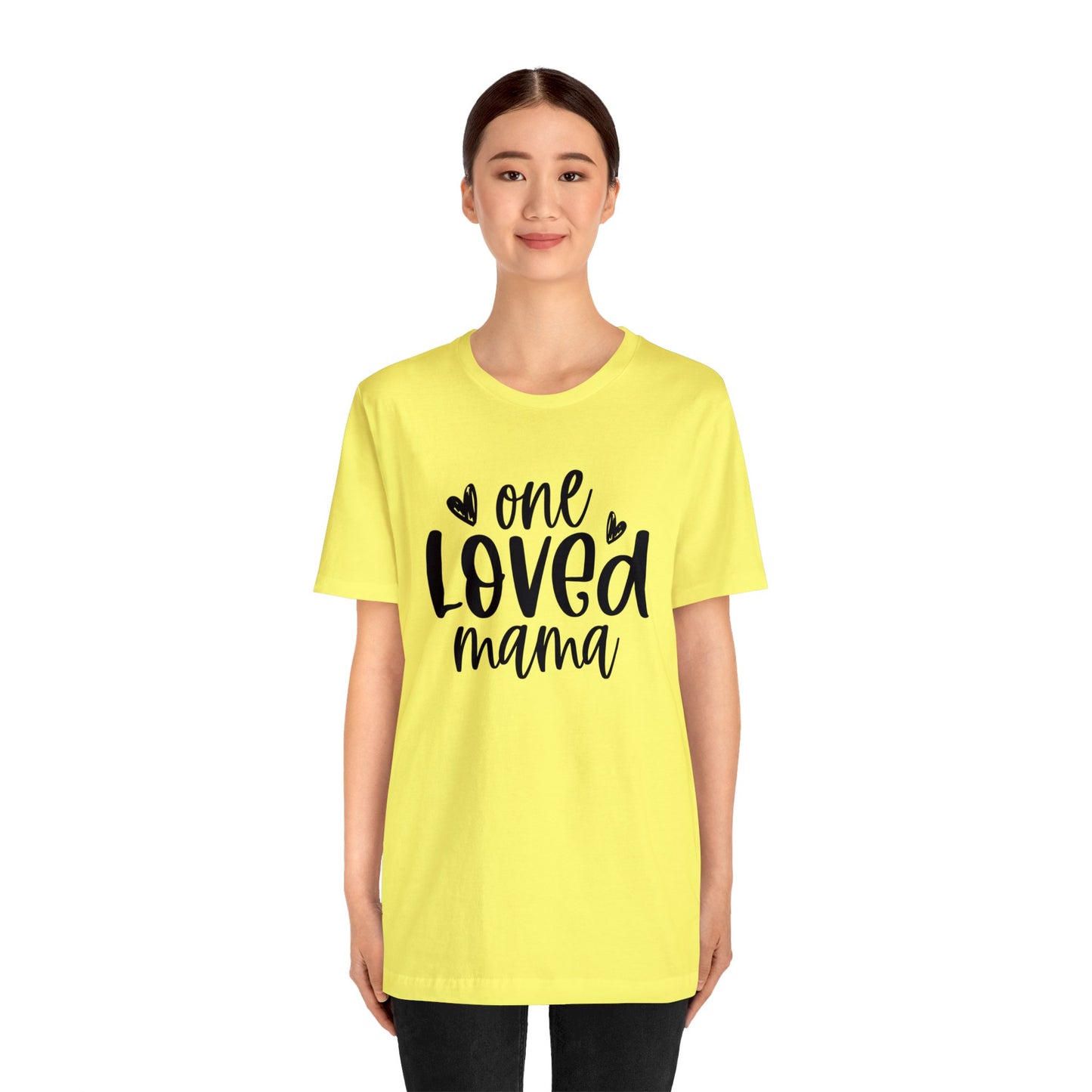 One Loved Mama short sleeve tshirt