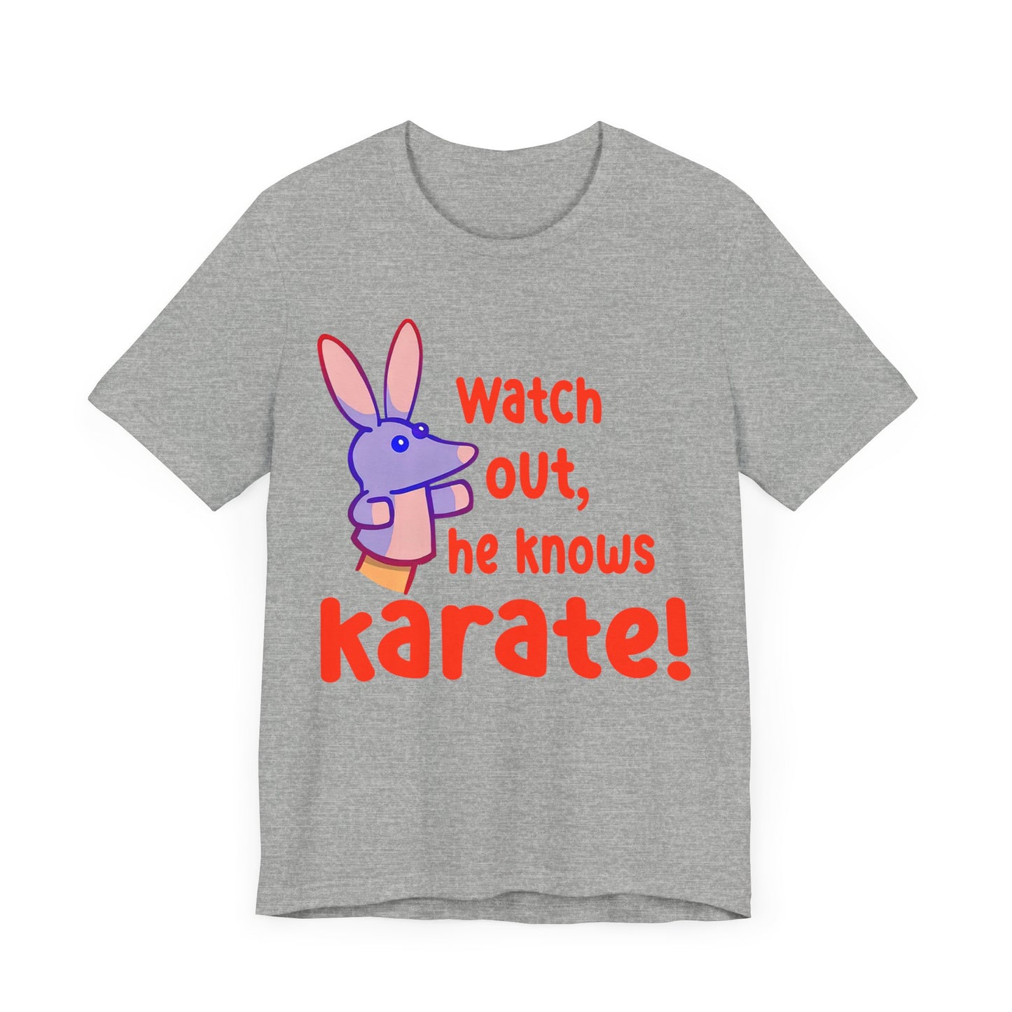 Watch Out He Know Karate Jersey Short Sleeve Tee