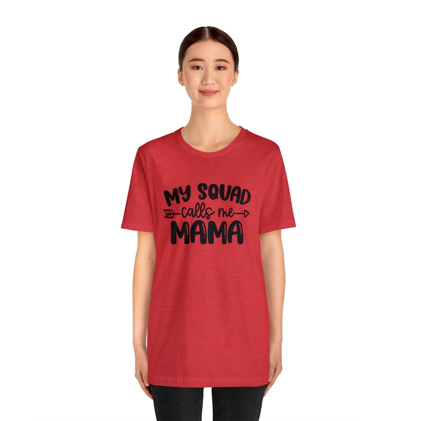 My squad calls me mama short sleeve tshirt