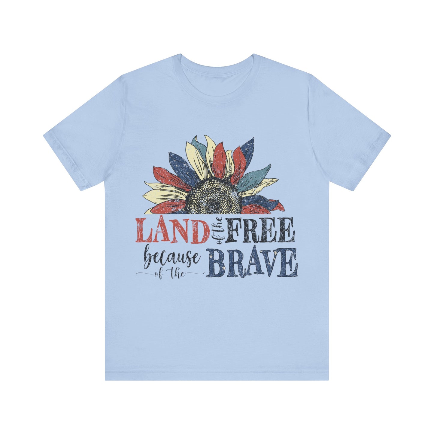 Land of the Free Because of the Brave Jersey Short Sleeve Tee