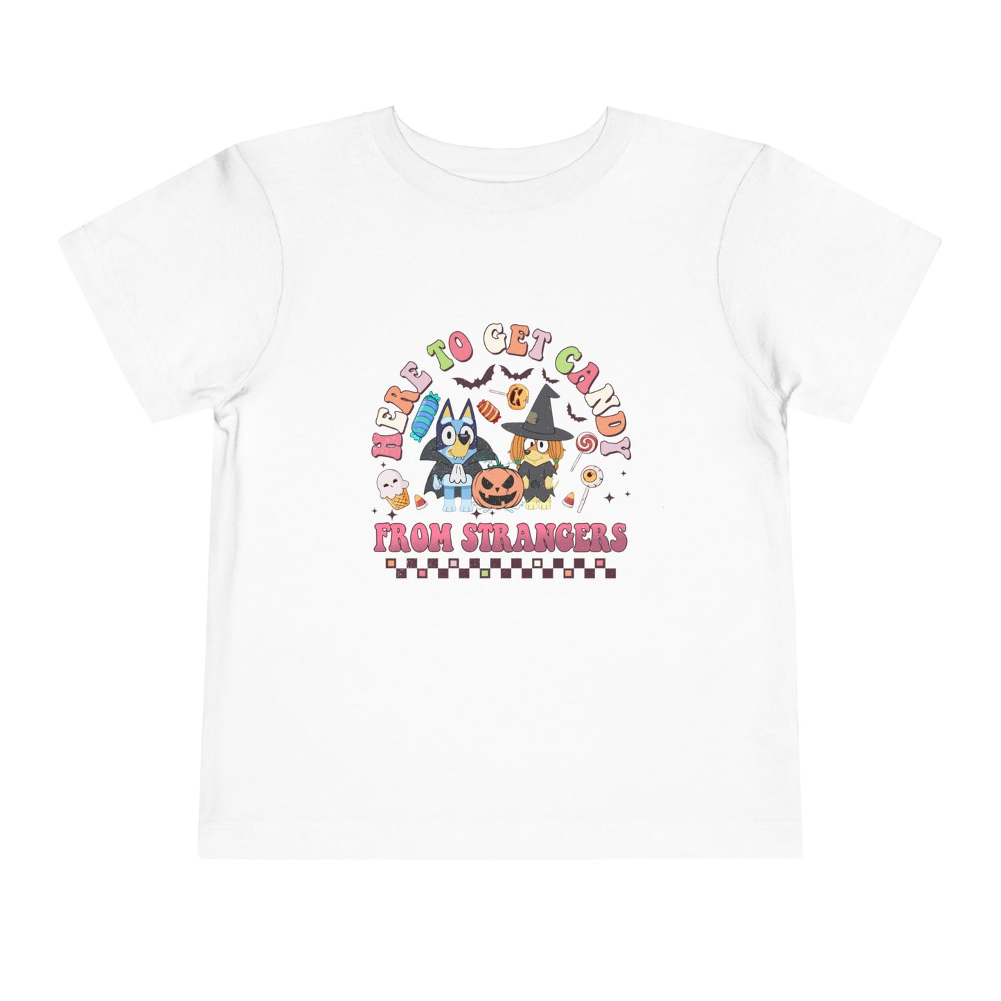Here to get Candy from Strangers Toddler Short Sleeve Tee
