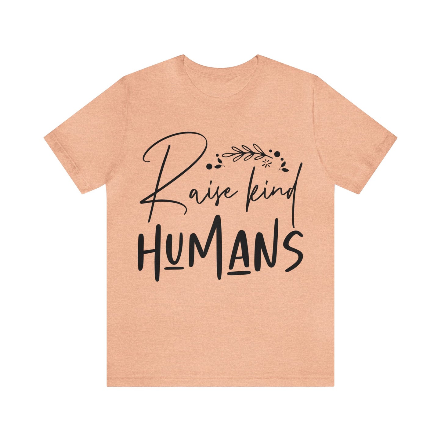 Raise King Humans Short Sleeve Tshirt