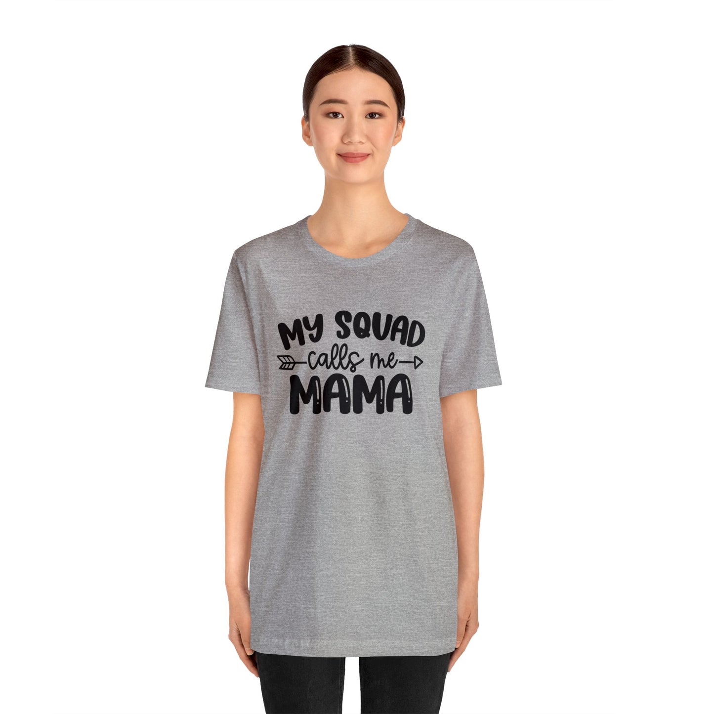 My squad calls me mama short sleeve tshirt