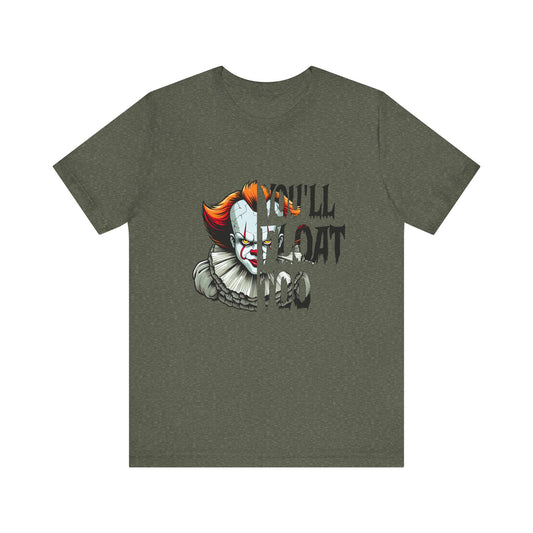 You'll Float too Jersey Short Sleeve Tee