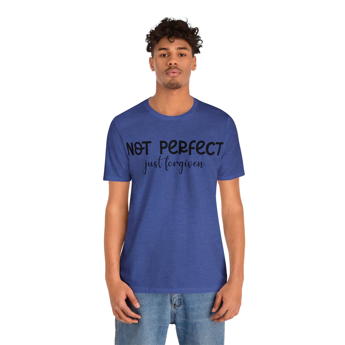 Not perfect just forgiven Short sleeve Tshirt