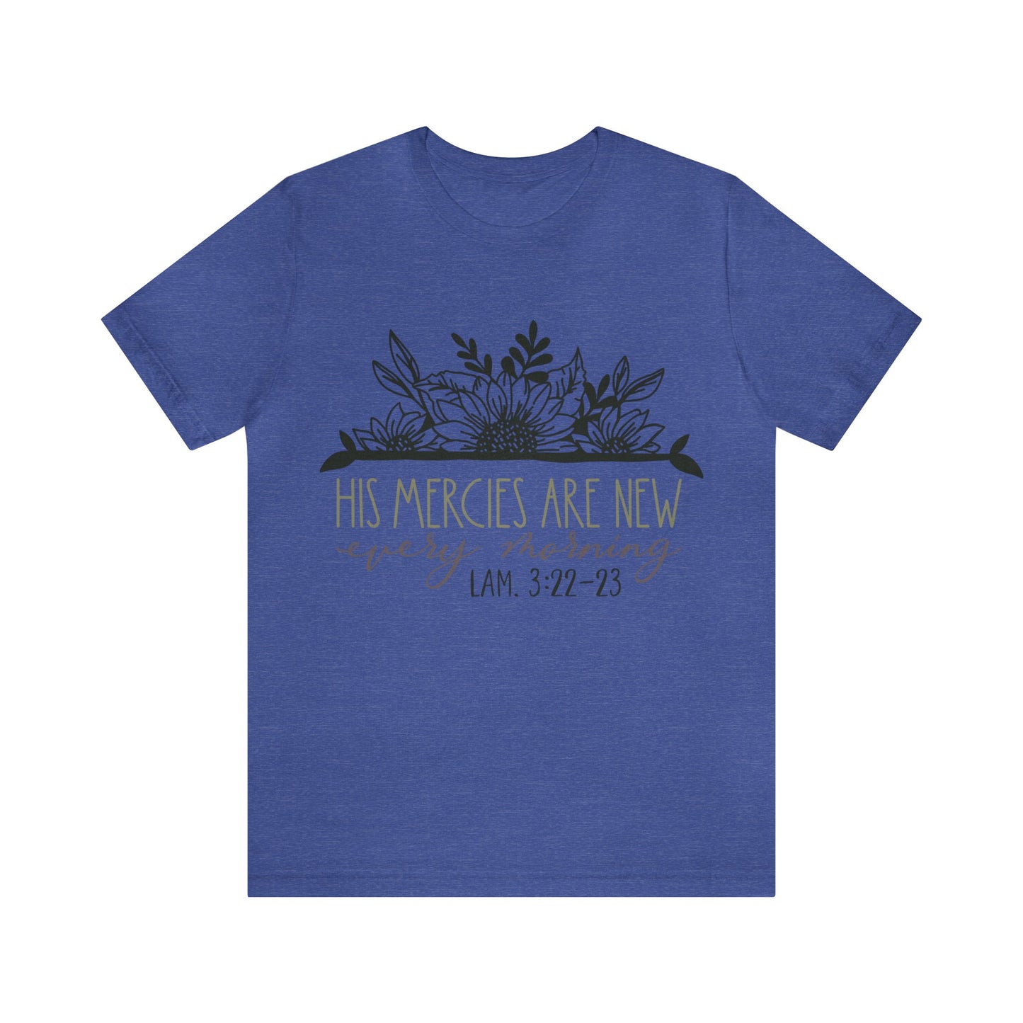 His Mercies are New Every Morning Short Sleeve Tshirt