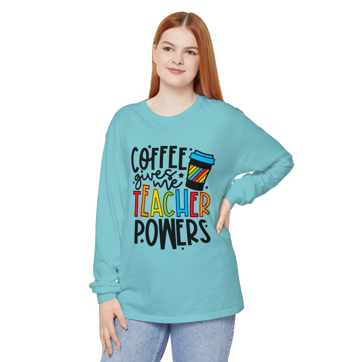 Coffee Gives Me Teacher Powers Long Sleeve T-Shirt