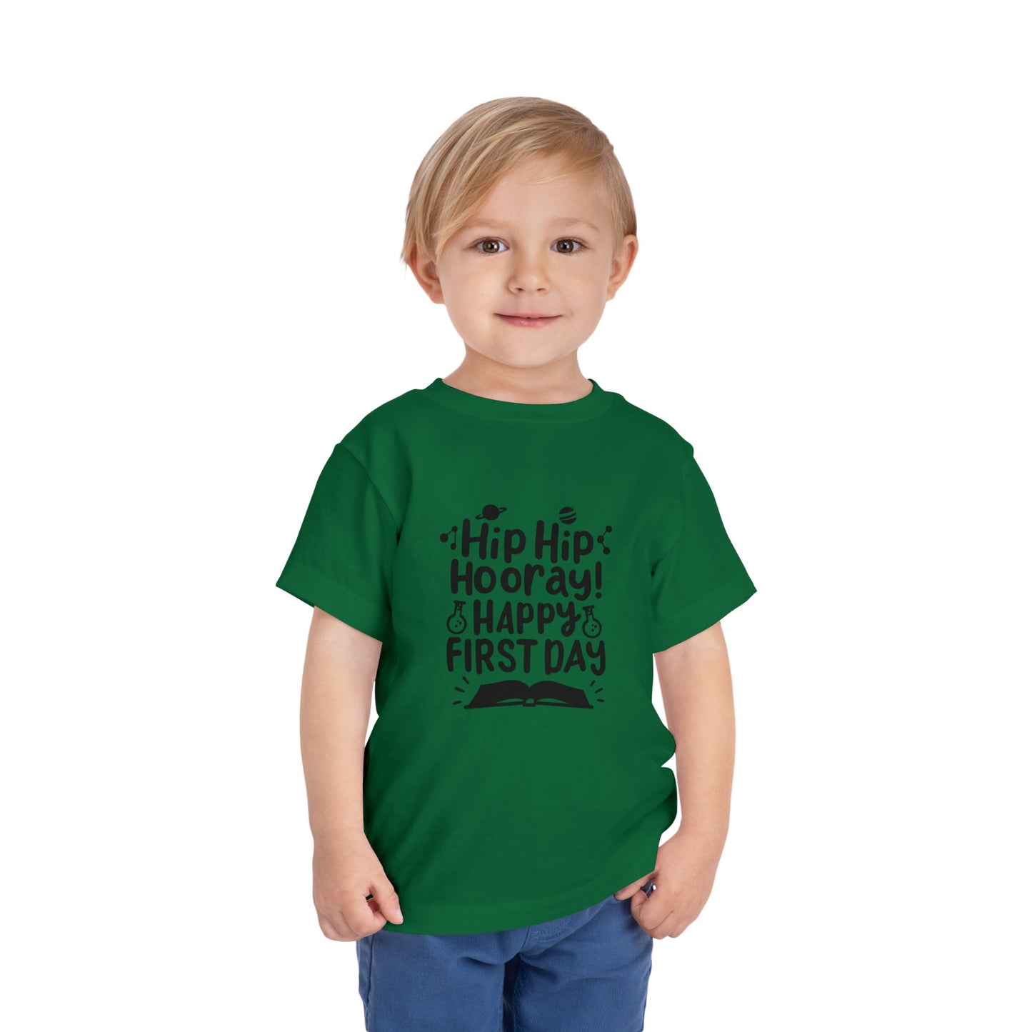 Hip Hip Hooray, Happy First Day Toddler Short Sleeve Tee