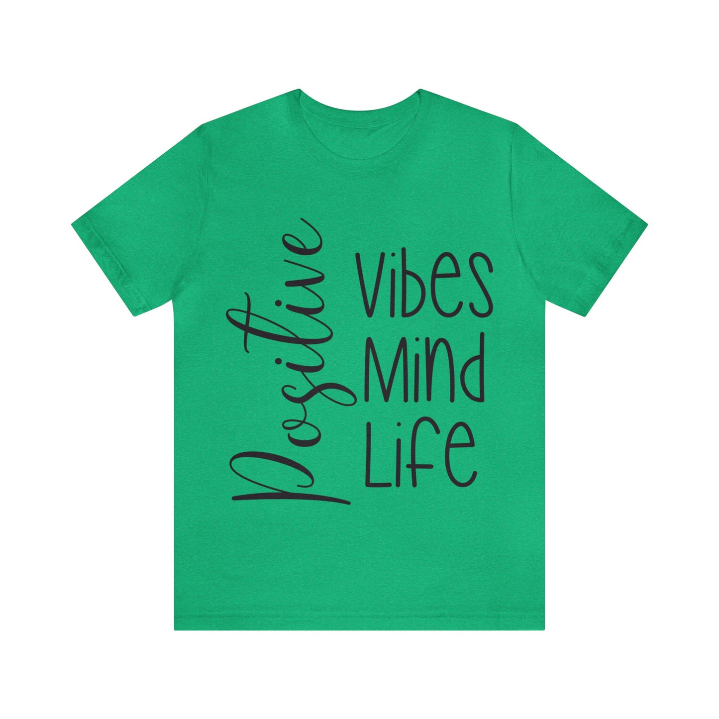 Positive vibes mind life short sleeve Tshirt