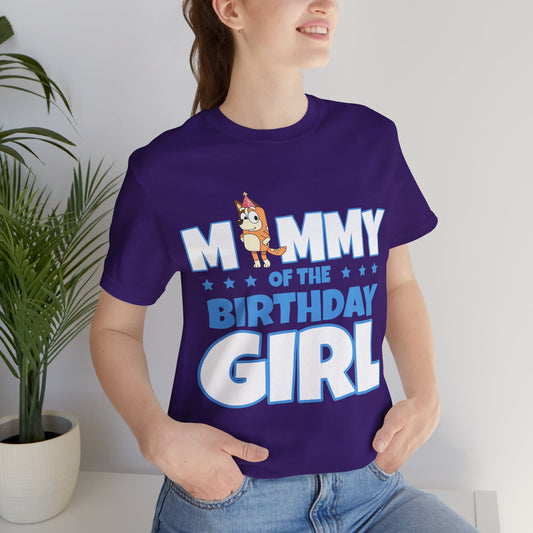 Mommy of the Birthday Girl Chilli Heeler short sleeve T-shirt
