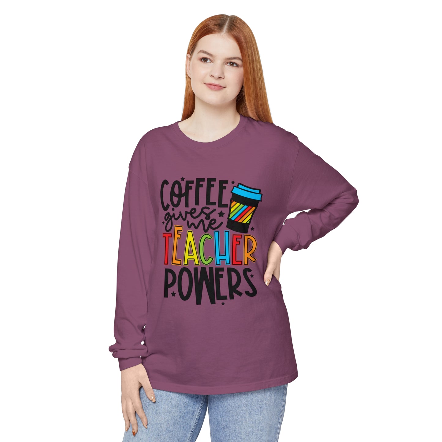 Coffee Gives Me Teacher Powers Long Sleeve T-Shirt