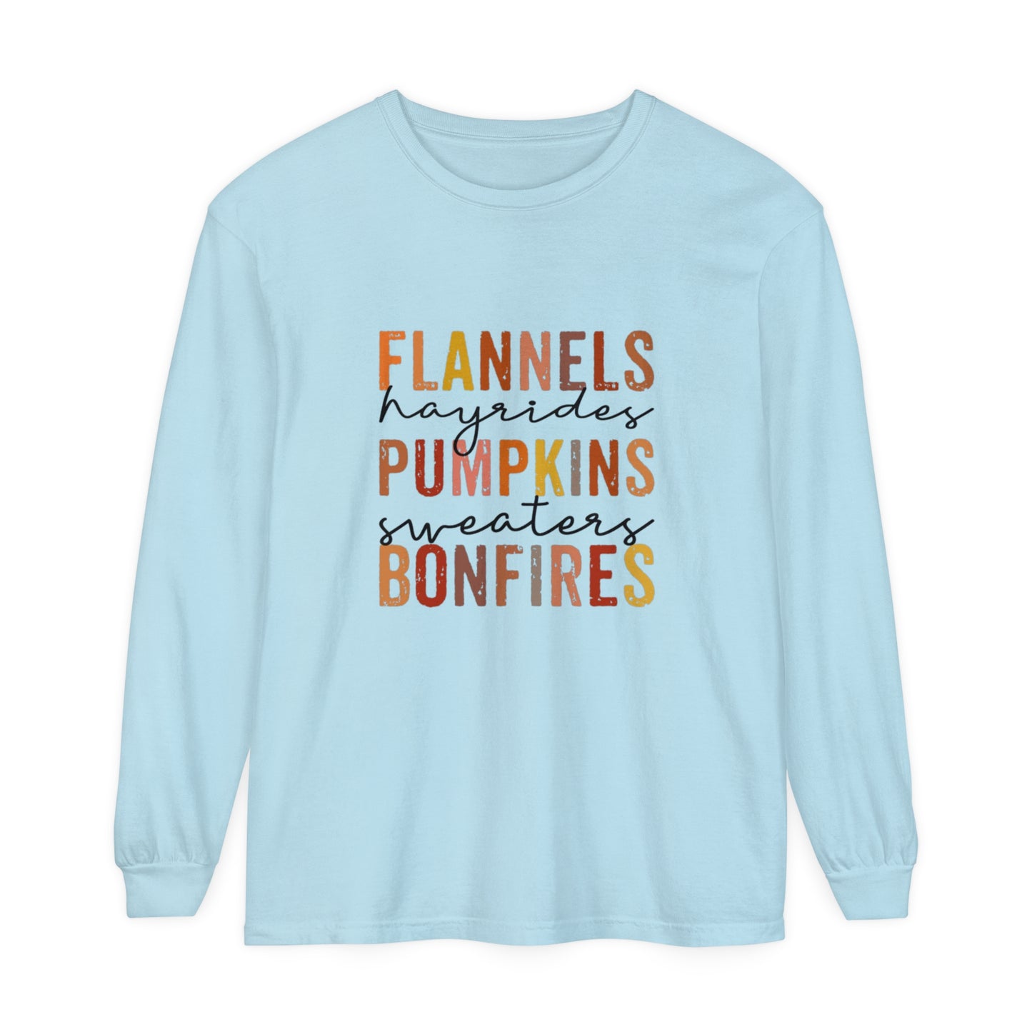 Flannels, Hayrides, Pumpkins, Sweaters,  Bonfires Long Sleeve T-Shirt
