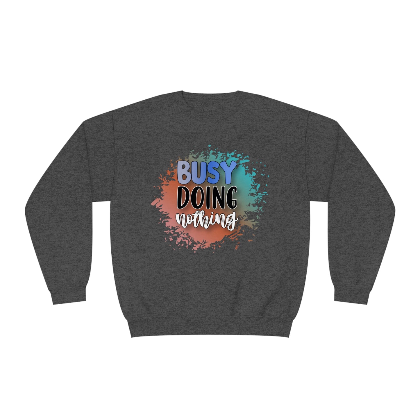 Busy Doing Nothing Crewneck Sweatshirt
