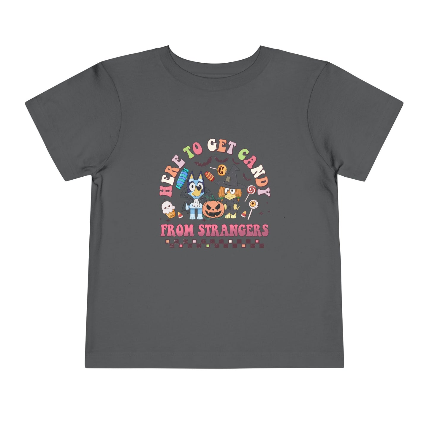 Here to get Candy from Strangers Toddler Short Sleeve Tee