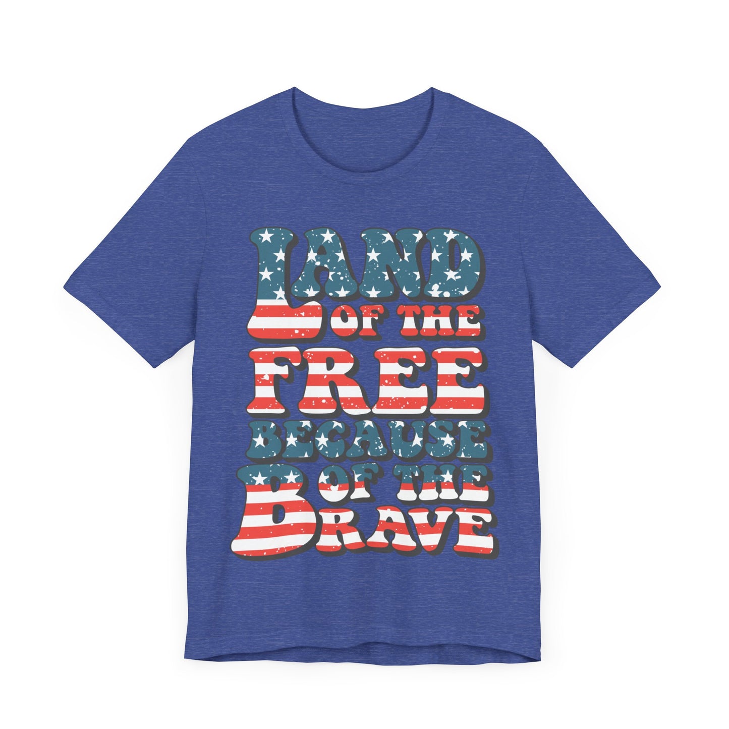 Land of the Free Because of the Brave Jersey Short Sleeve Tee