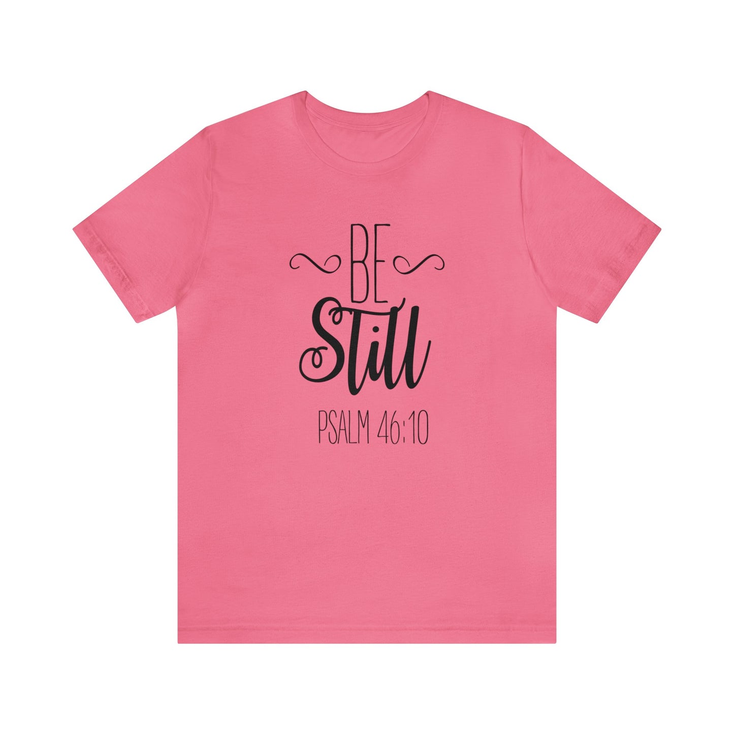 Be still Short sleeve T-shirt