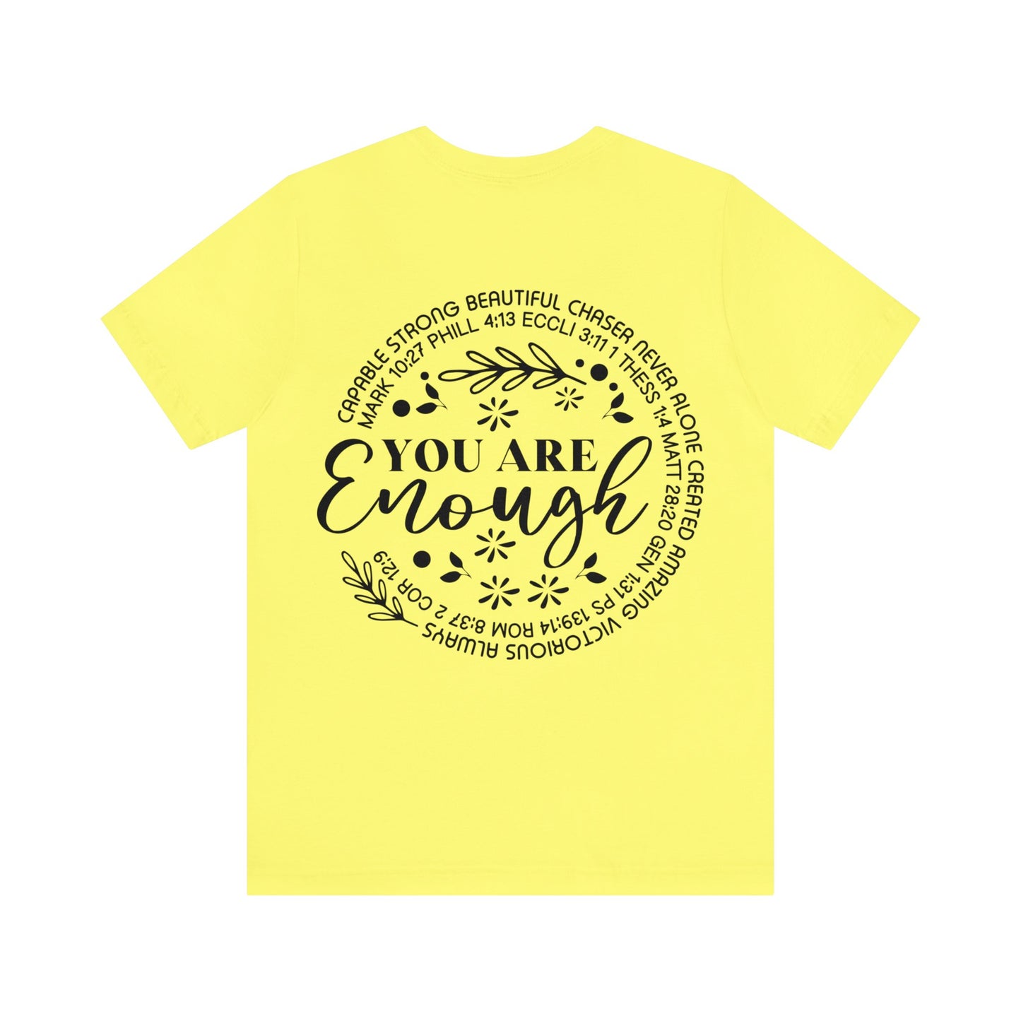 You are God's Masterpiece (front) You are Enough (back) Short Sleeve Tshirt