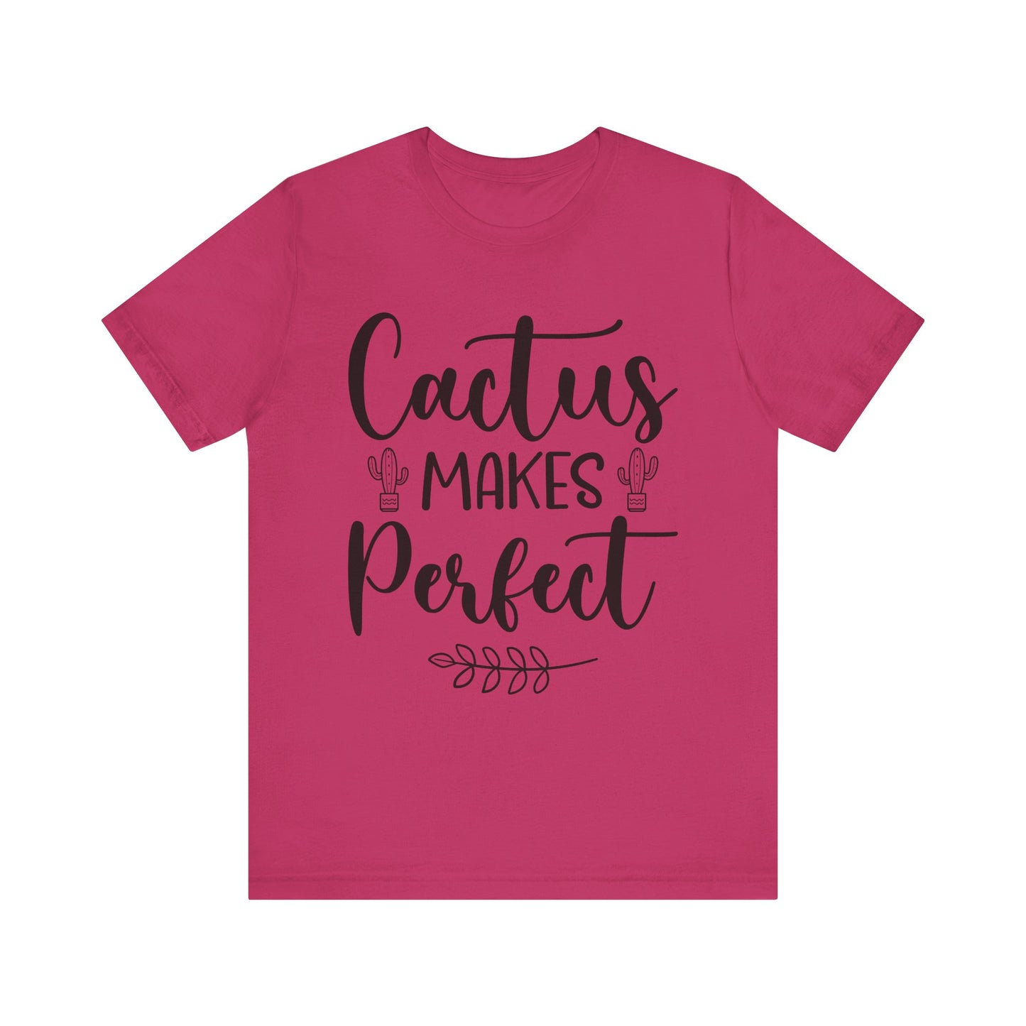 Cactus Makes Perfect Short Sleeve Tshirt