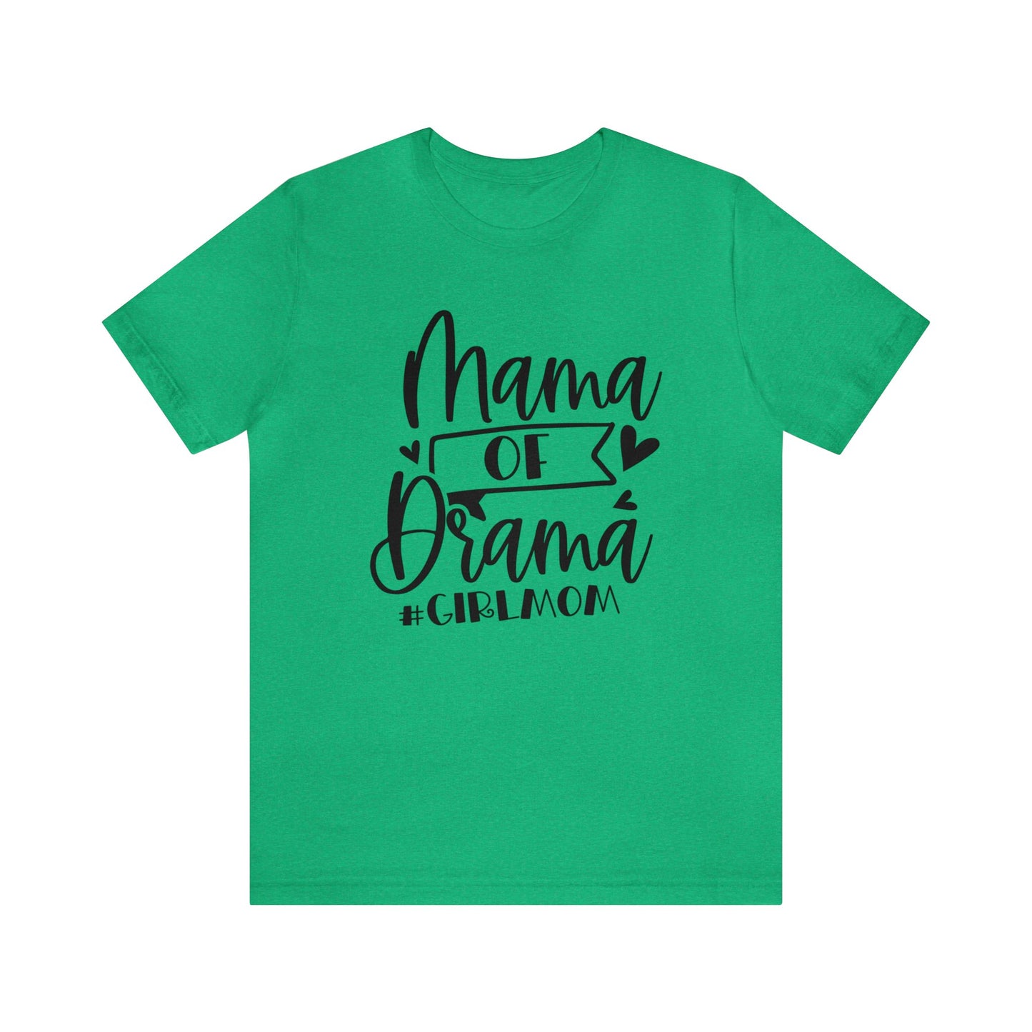 Mama of Drama #Girlmom short sleeve tshirt