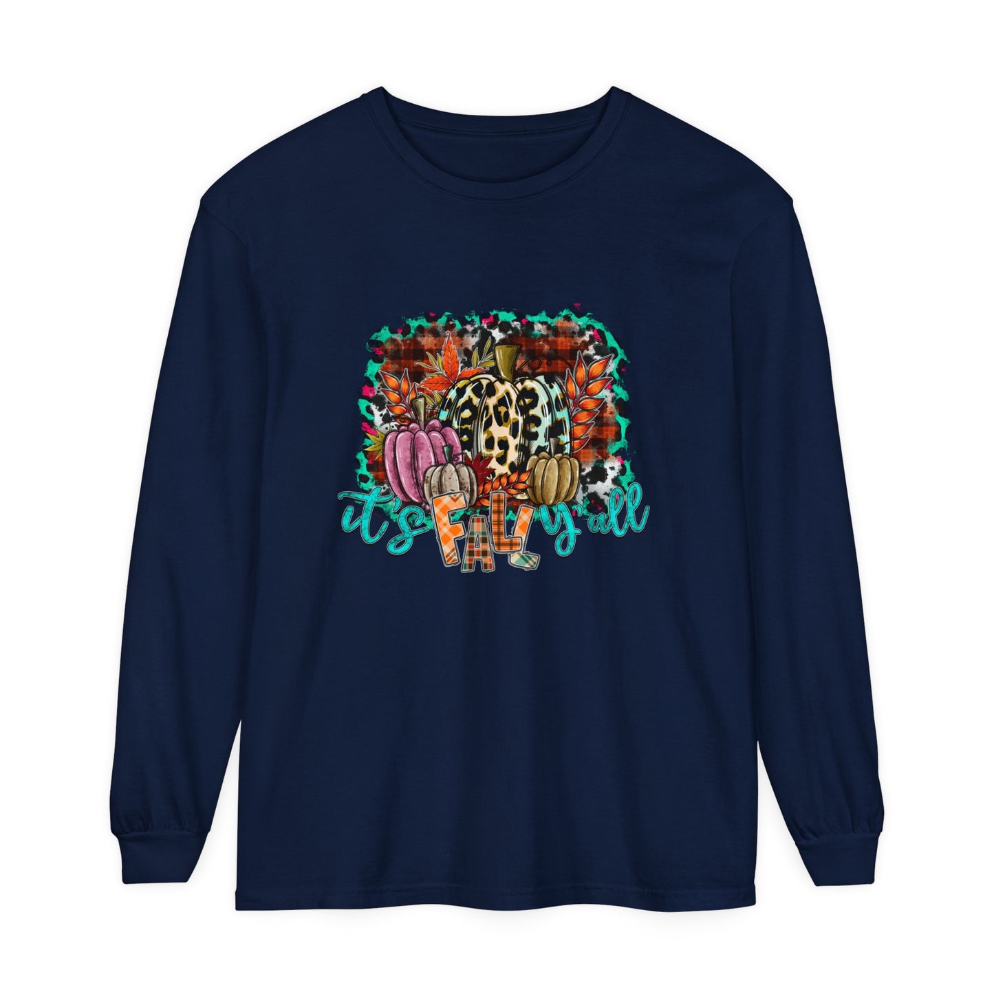 It's Fall Ya'll Long Sleeve T-Shirt