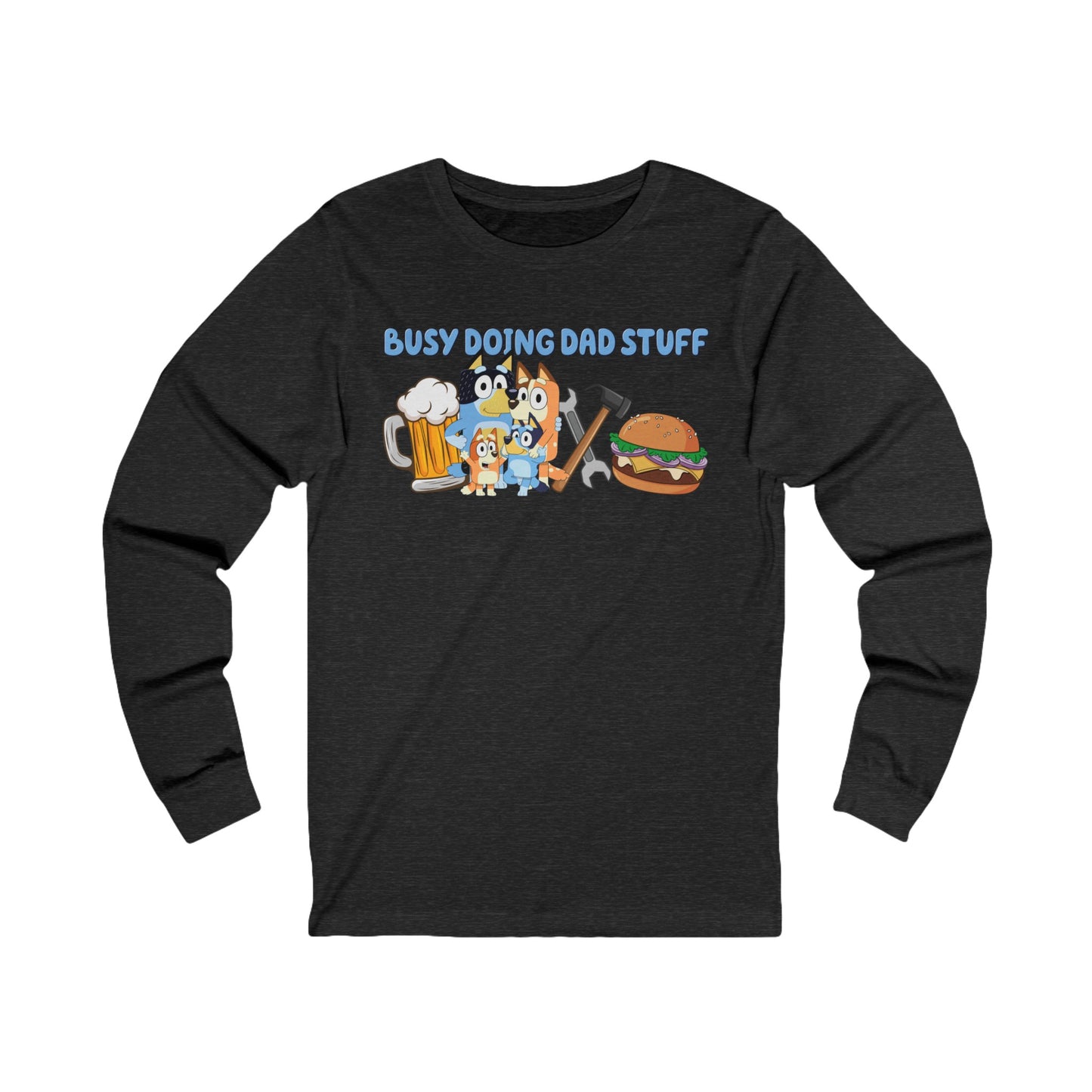 Busy Doing Dad Stuff Long Sleeve Tshirt