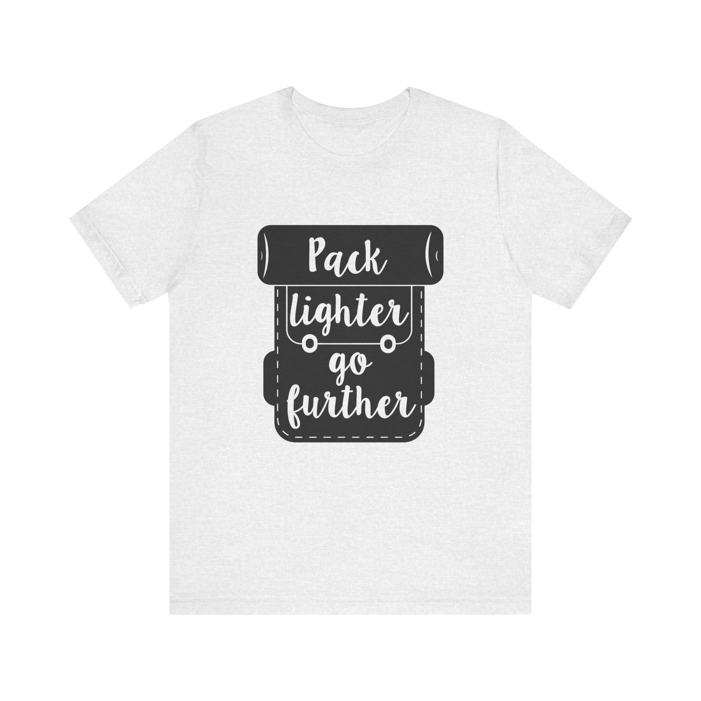 Pack Lighter Go Further Short Sleeve Tshirt