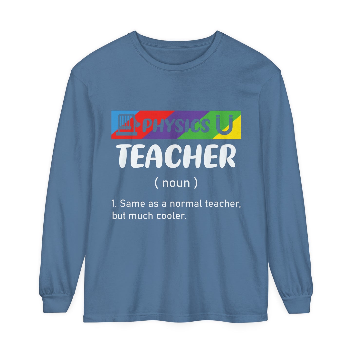 Physics Teacher Long Sleeve T-Shirt