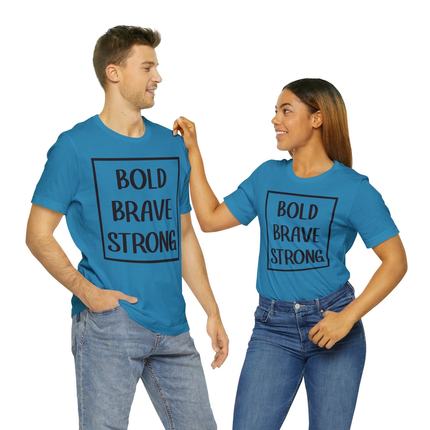 Bold Brave Strong Short sleeve T-shirt