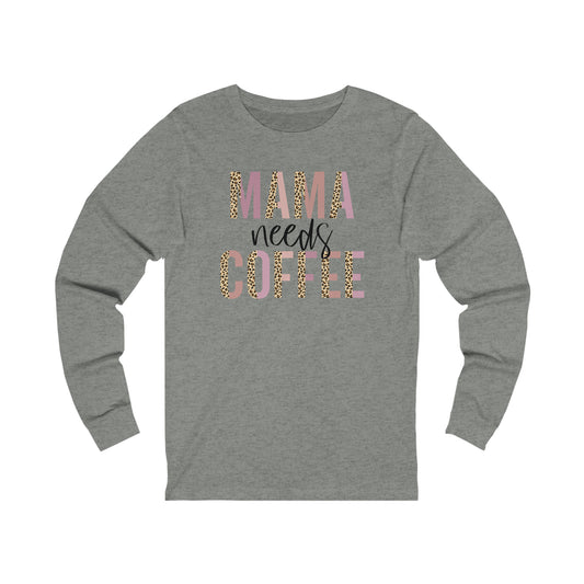 Mama Needs Coffee Leopard print long sleeve tshirt