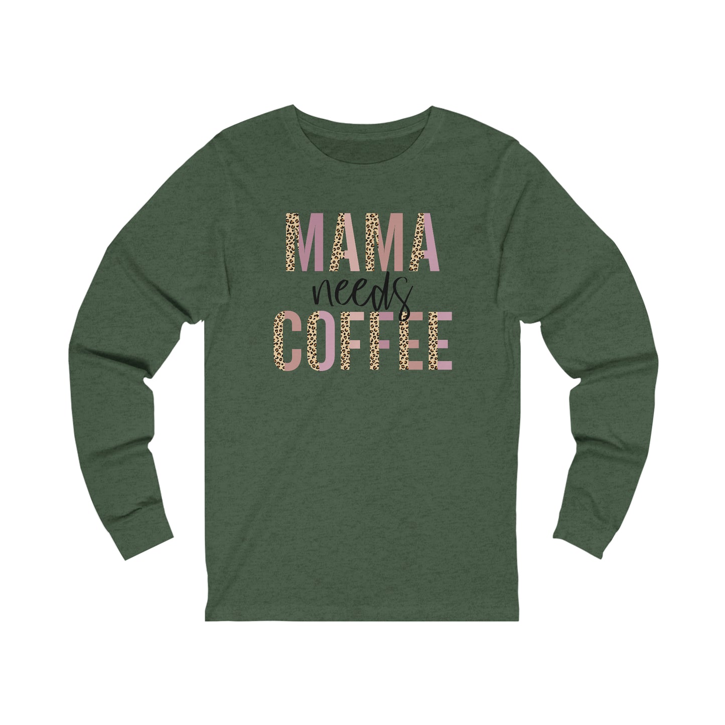 Mama Needs Coffee Leopard print long sleeve tshirt