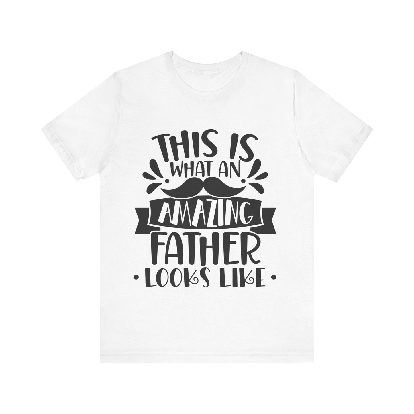 This is What an Amazing Father Looks Like Jersey Short Sleeve Tee