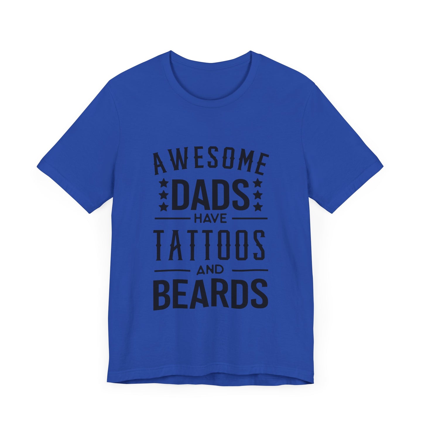 Awesome Dads Have Tattoos and Beards Jersey Short Sleeve Tee