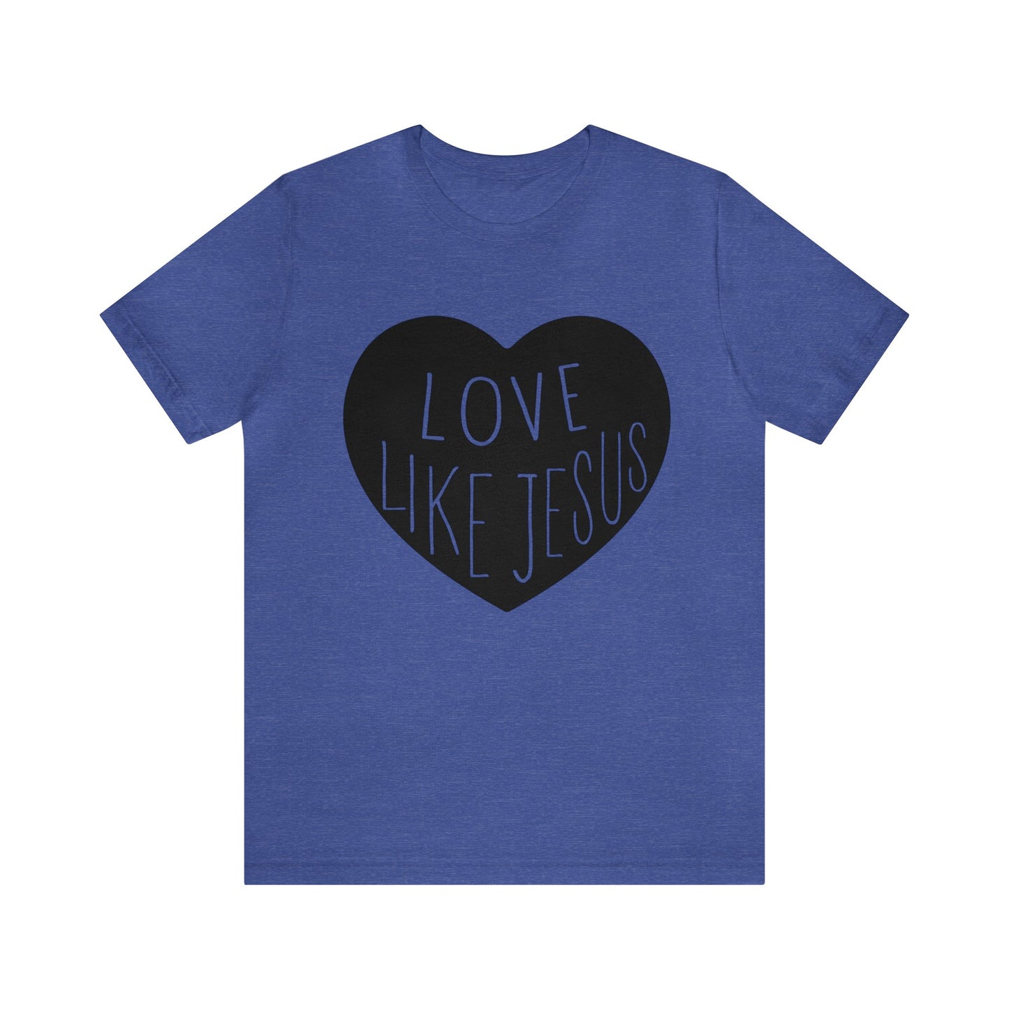 Love like Jesus Short sleeve Tshirt