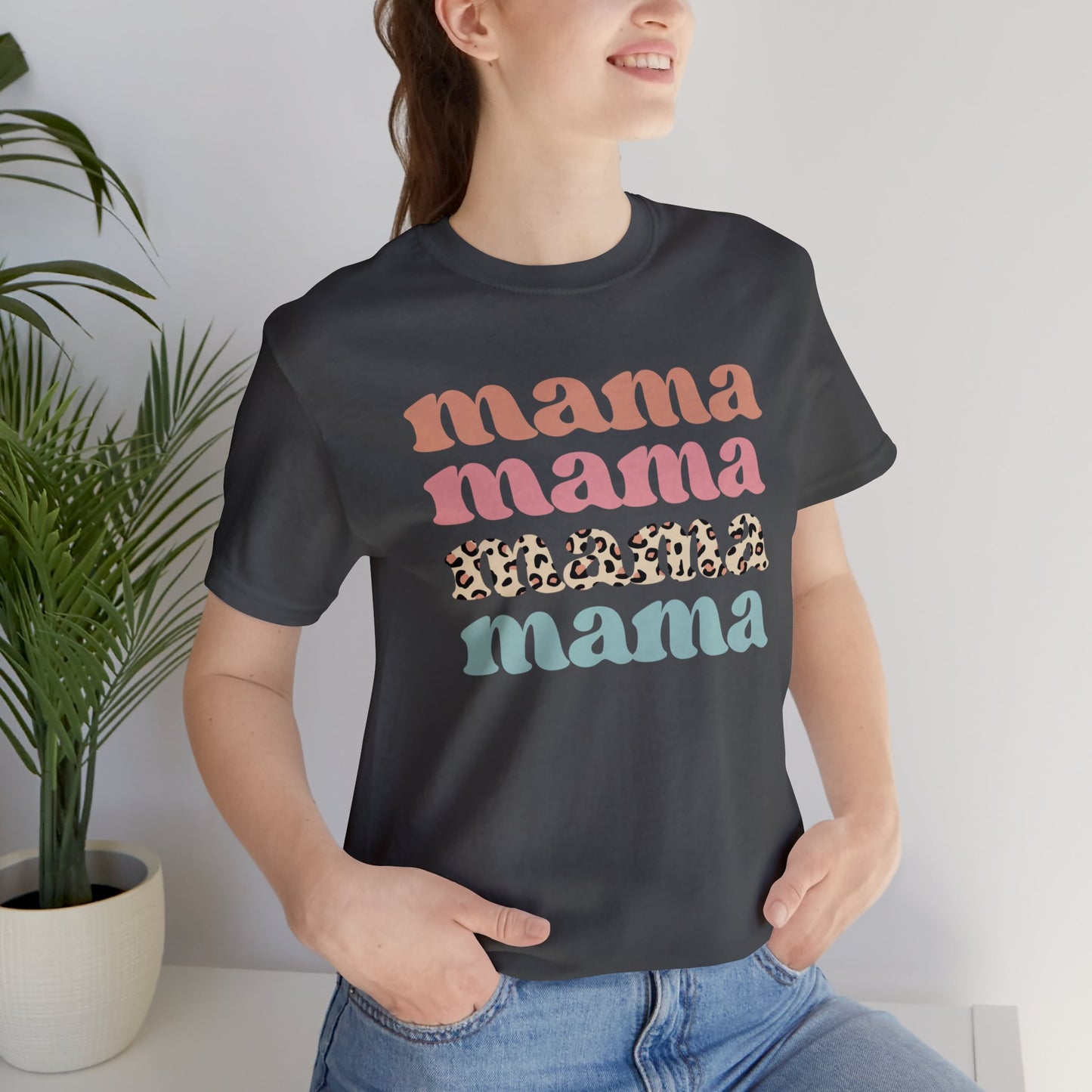 Mama Mama Mama Mama short sleeve tshirt