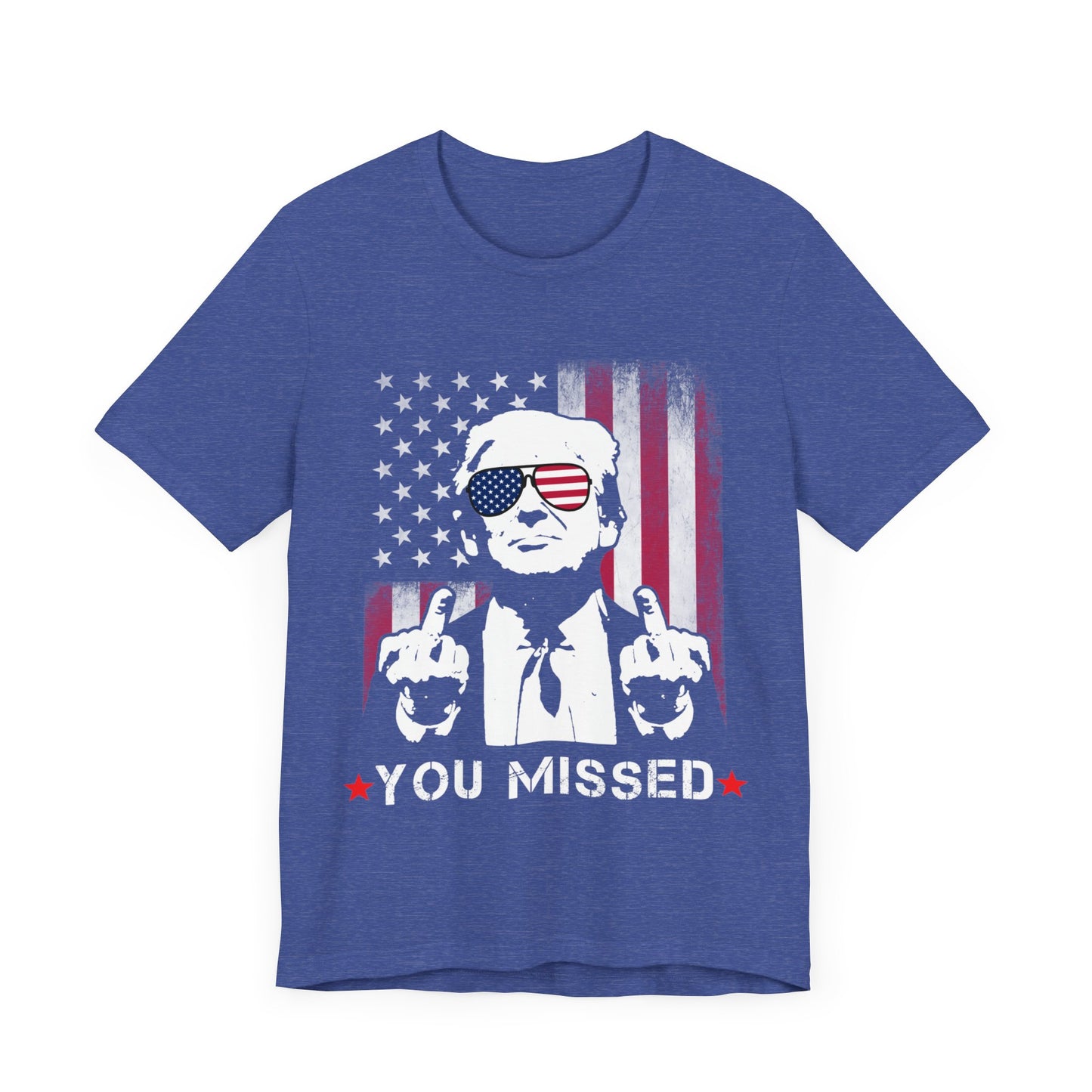 Trump - You Missed Jersey Short Sleeve Tee