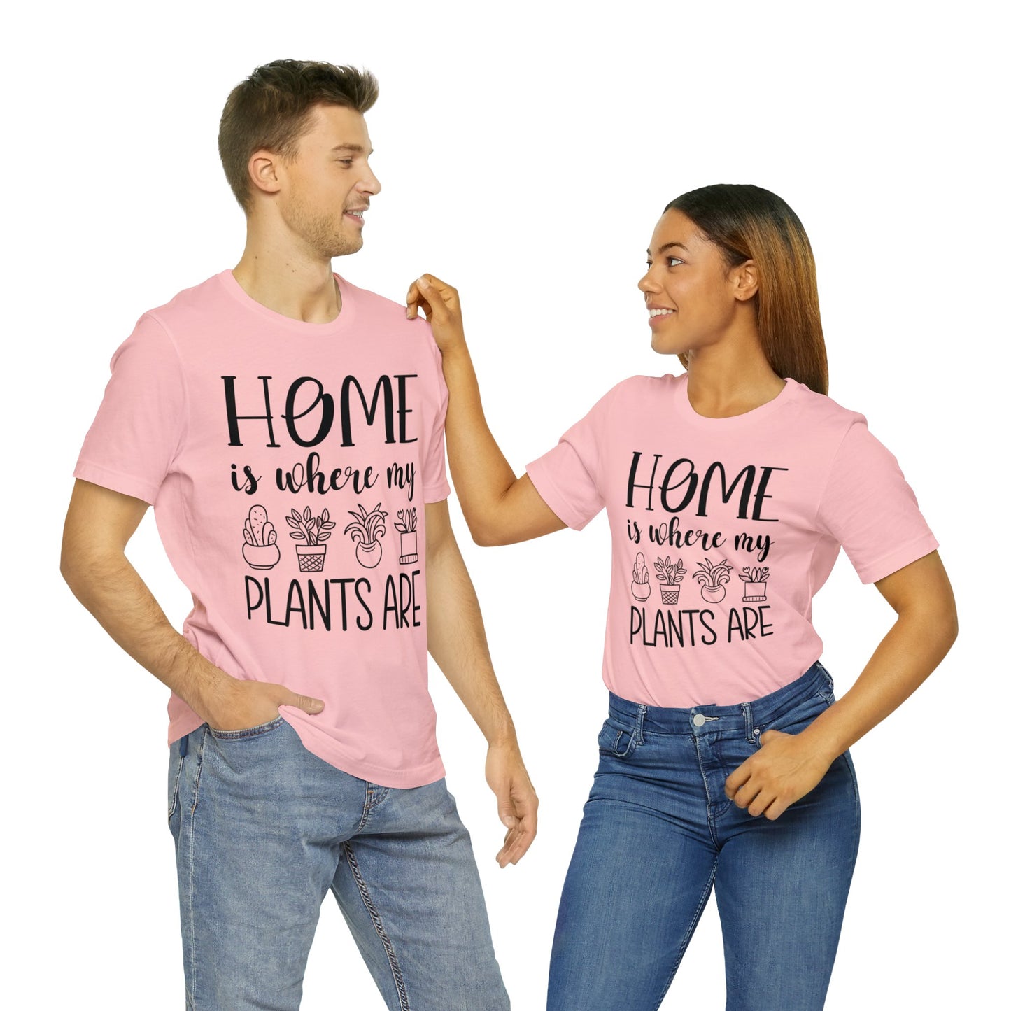 Home is where my Plants Are Short Sleeve Tee