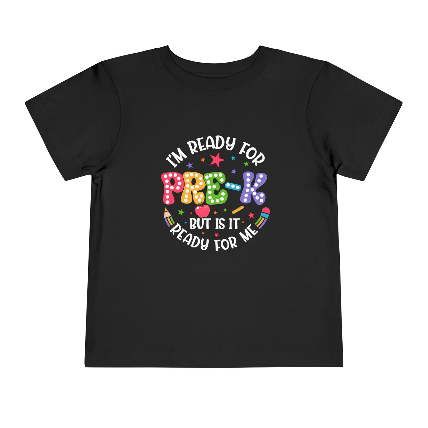 I'm Ready for Pre-K...Toddler Short Sleeve Tee